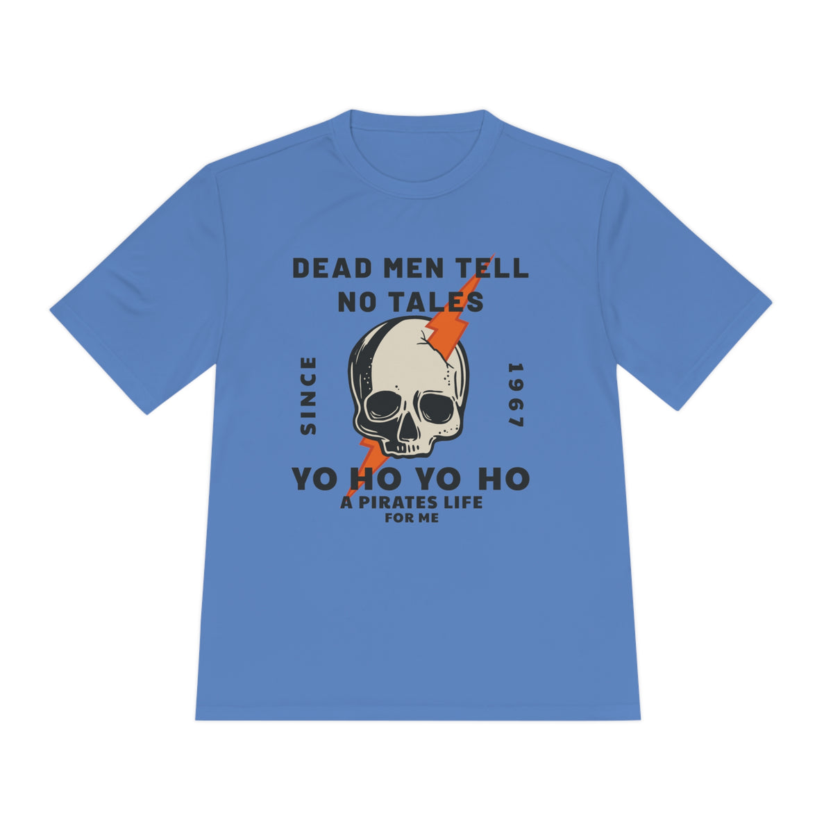 Dead Men Tell No Tales Unisex Moisture Wicking Tee