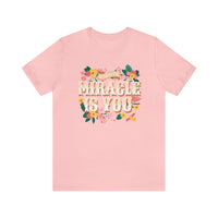 The Miracle Is You Bella Canvas Unisex Jersey Short Sleeve Tee