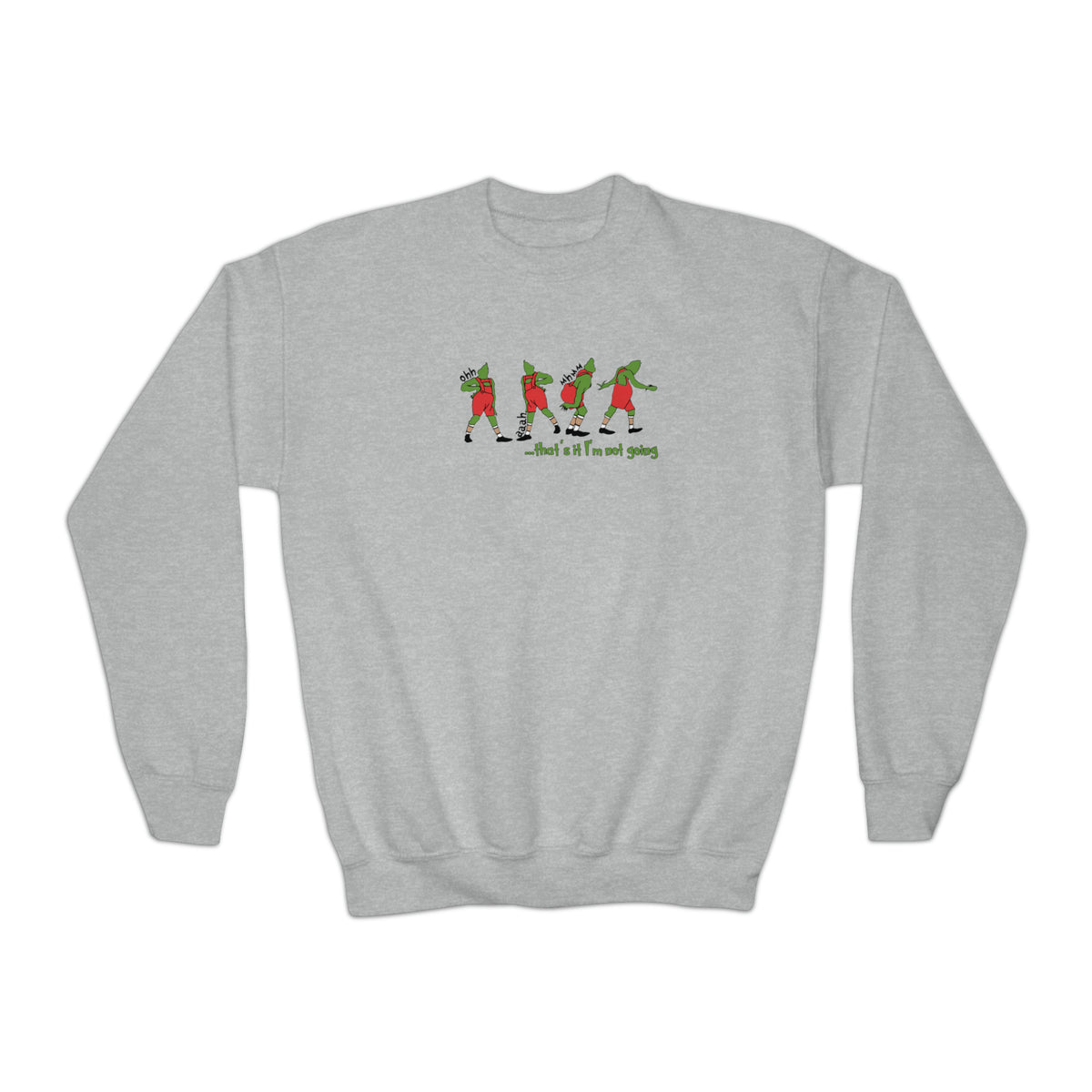 That's It I'm Not Going Gildan Youth Crewneck Sweatshirt
