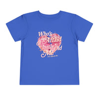 Who's Afraid of Little Old Me Bella Canvas Toddler Short Sleeve Tee
