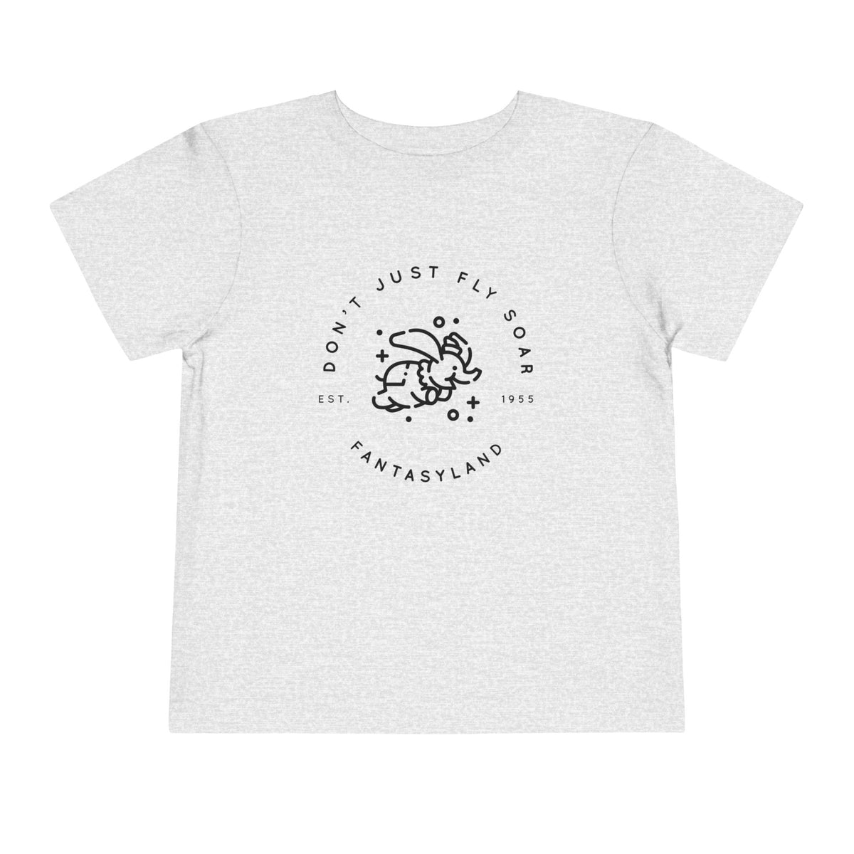 Don't Just Fly Soar Bella Canvas Toddler Short Sleeve Tee