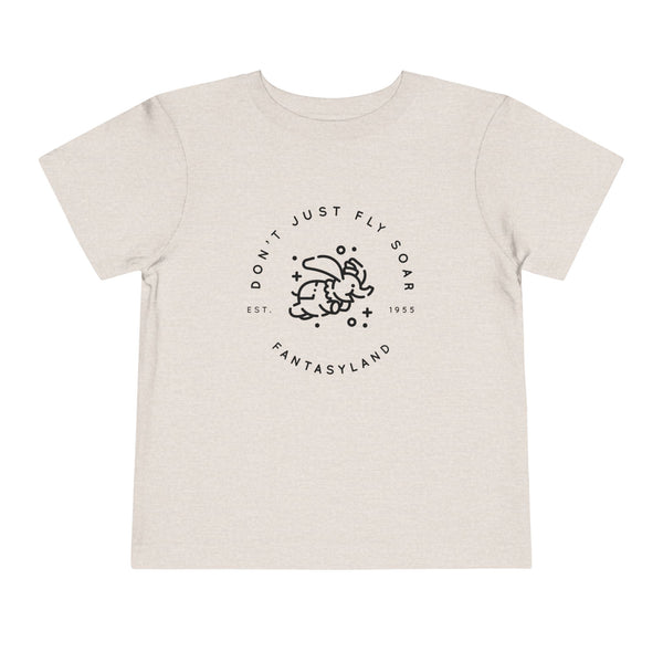 Don't Just Fly Soar Bella Canvas Toddler Short Sleeve Tee