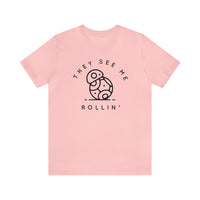 They See Me Rollin' Bella Canvas Unisex Jersey Short Sleeve Tee