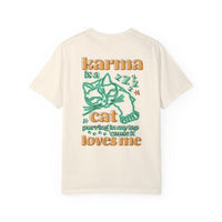 Karma Is A Cat Comfort Colors Unisex Garment-Dyed T-shirt