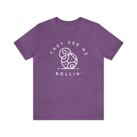 They See Me Rollin' Bella Canvas Unisex Jersey Short Sleeve Tee