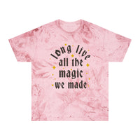 Long Live All The Magic We've Made Unisex Color Blast T-Shirt