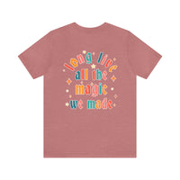Long Live All The Magic We Made Bella Canvas Unisex Jersey Short Sleeve Tee