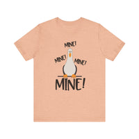 Mine Mine Mine Bella Canvas Unisex Jersey Short Sleeve Tee
