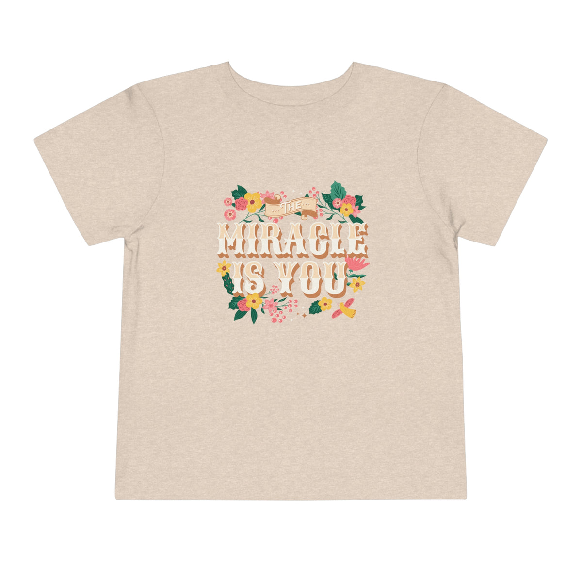 The Miracle Is You Bella Canvas Toddler Short Sleeve Tee