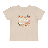 The Miracle Is You Bella Canvas Toddler Short Sleeve Tee