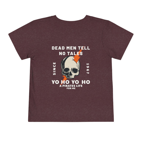 Dead Men Tell No Tales Bella Canvas Toddler Short Sleeve Tee