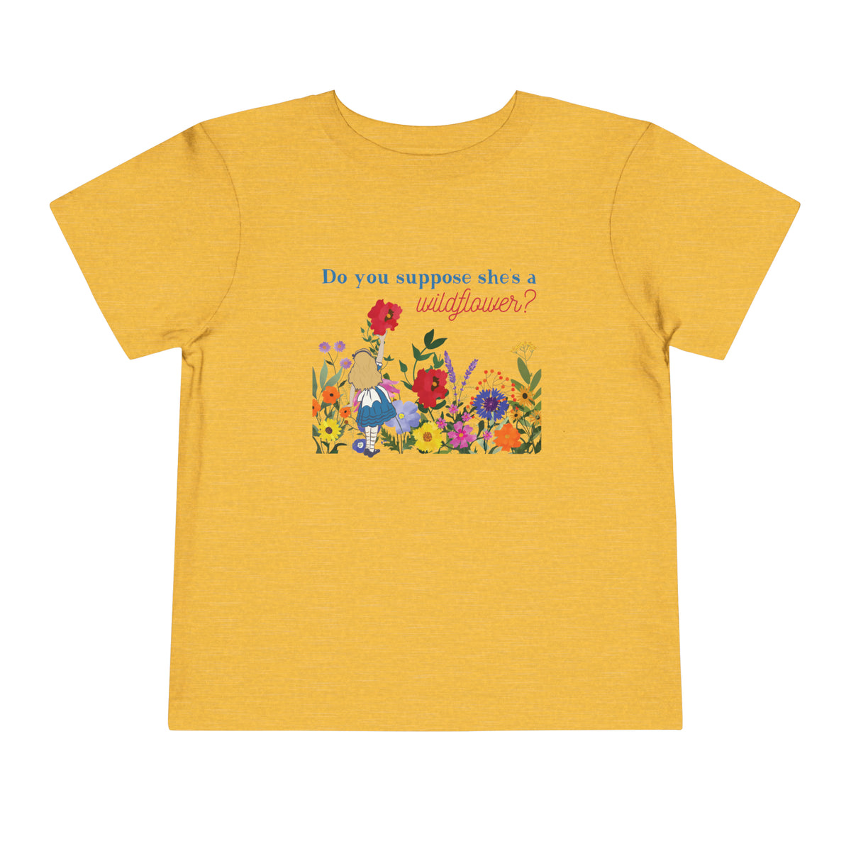 Do You Suppose She’s A Wildflower Bella Canvas Toddler Short Sleeve Tee