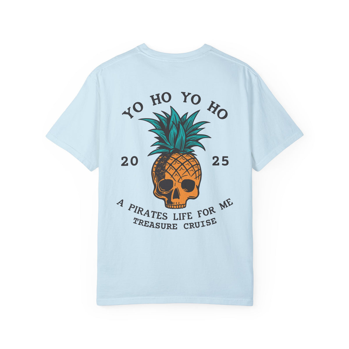 Yo Ho Treasure Cruise Comfort Colors Unisex Garment-Dyed T-shirt