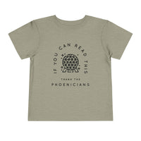 If You Can Read This Thank The Phoenicians Bella Canvas Toddler Short Sleeve Tee