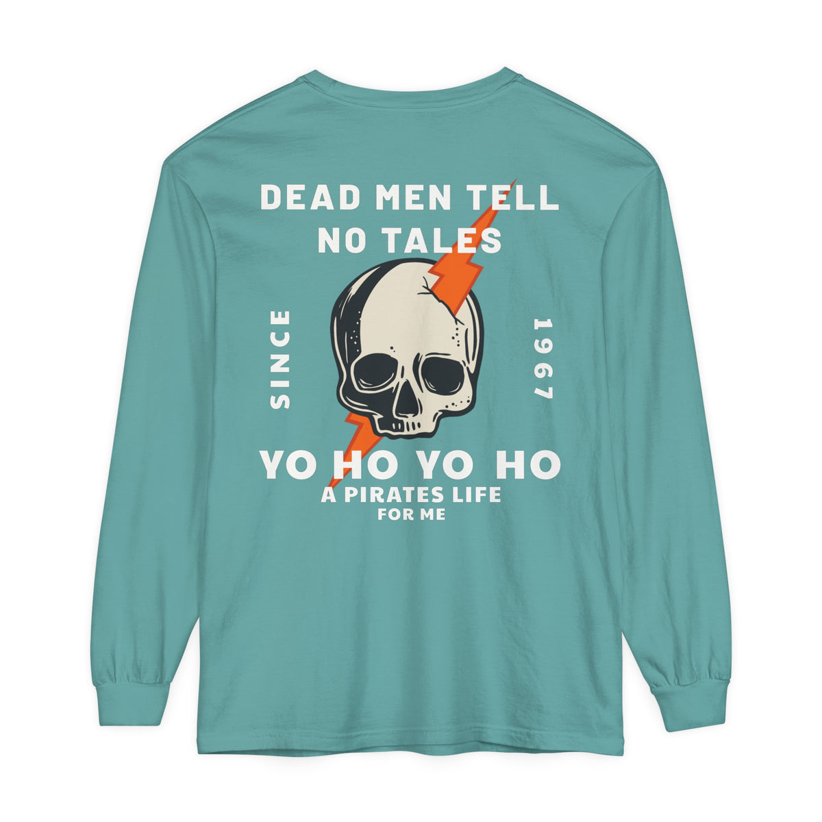 Dead Men Tell No Tales Comfort Colors Unisex Garment-dyed Long Sleeve T-Shirt