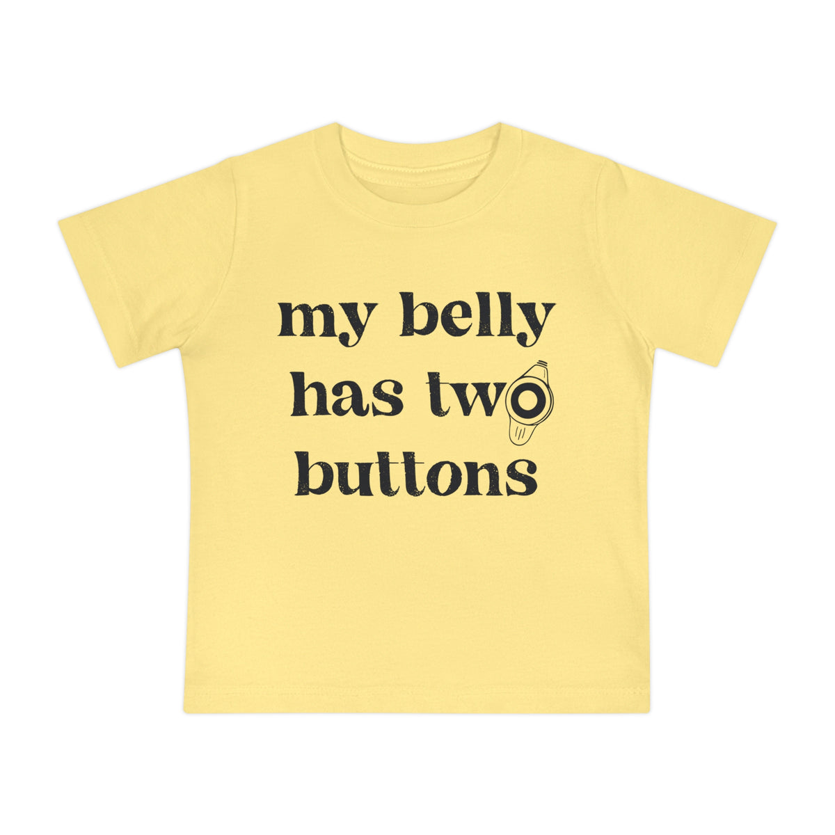 My Belly Has Two Buttons Bella Canvas Baby Short Sleeve T-Shirt
