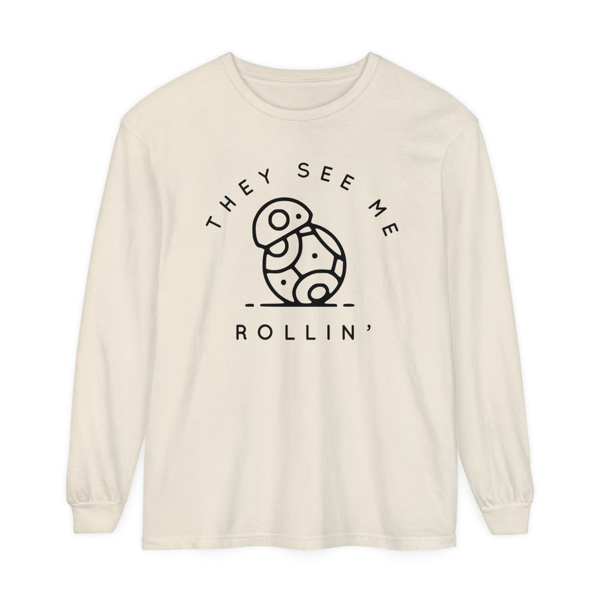 They See Me Rollin' Comfort Colors Unisex Garment-dyed Long Sleeve T-Shirt