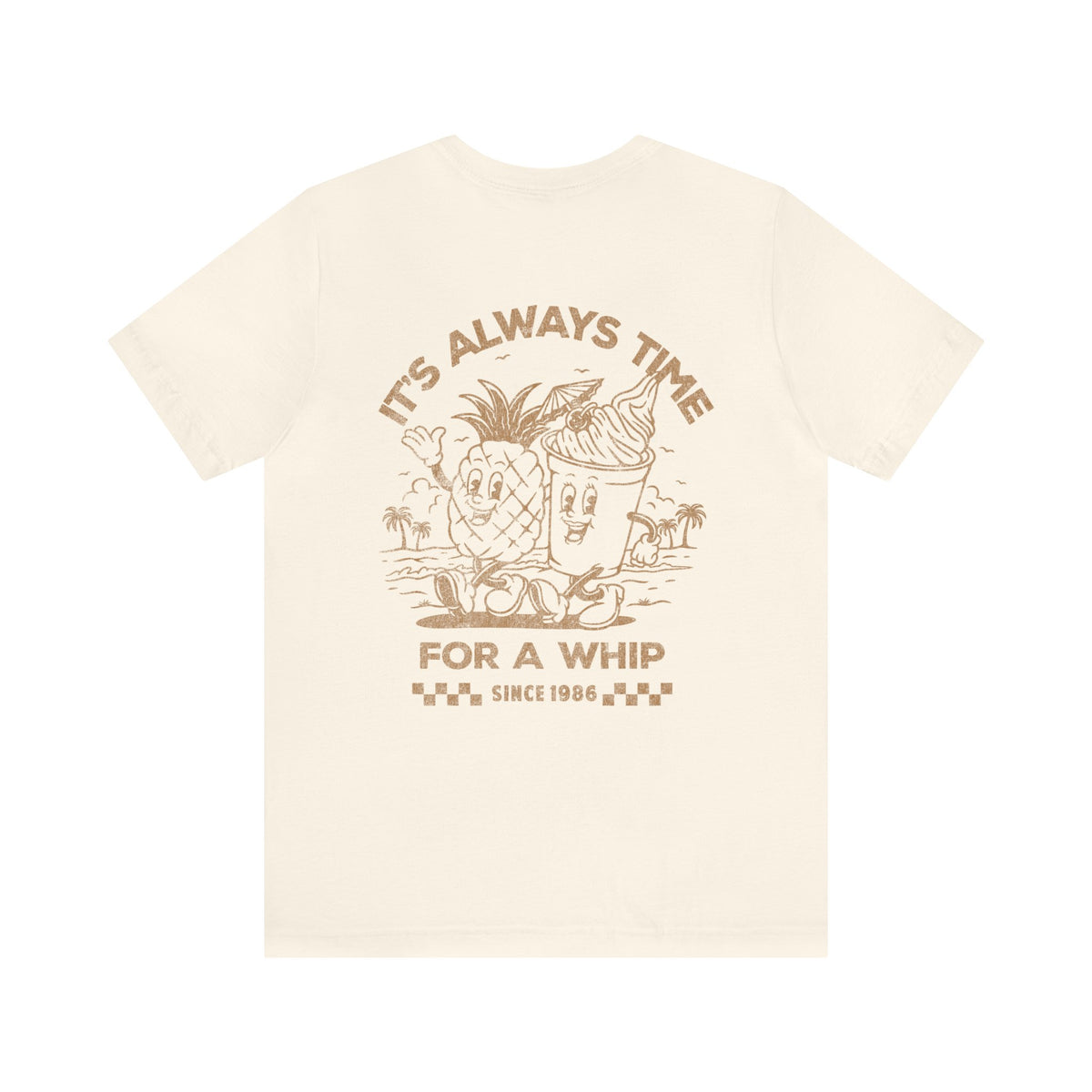 It's Always Time For A Whip Bella Canvas Unisex Jersey Short Sleeve Tee