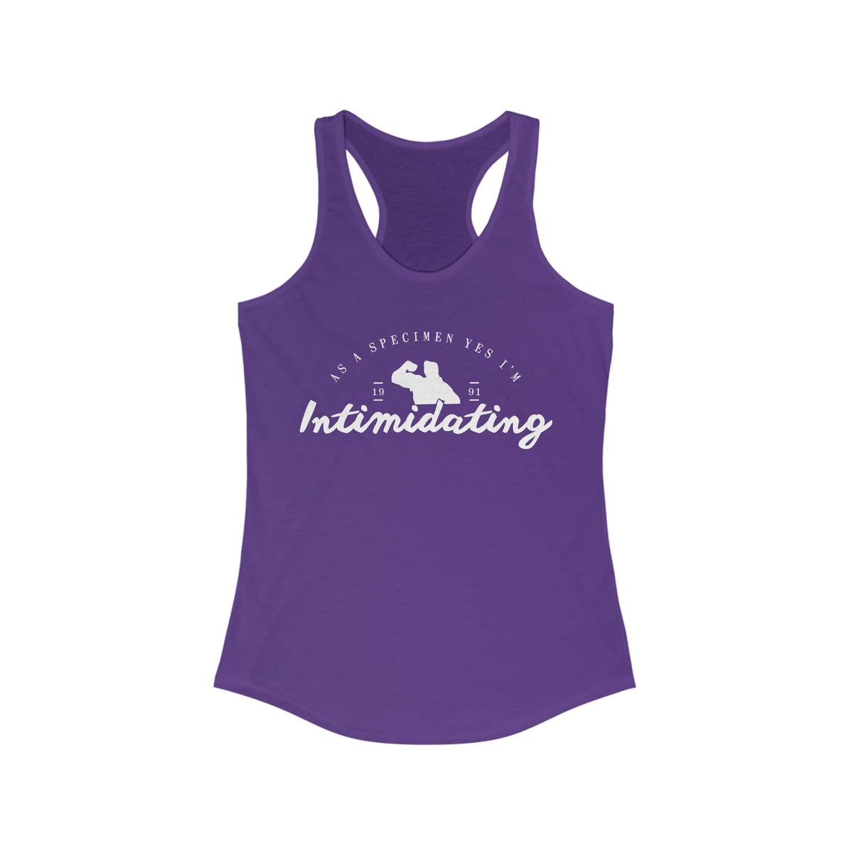 As A Specimen Yes I'm Intimidating Women's Ideal Racerback Tank
