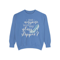 Has Anyone Seen My Glass Slipper Comfort Colors Unisex Garment-Dyed Sweatshirt