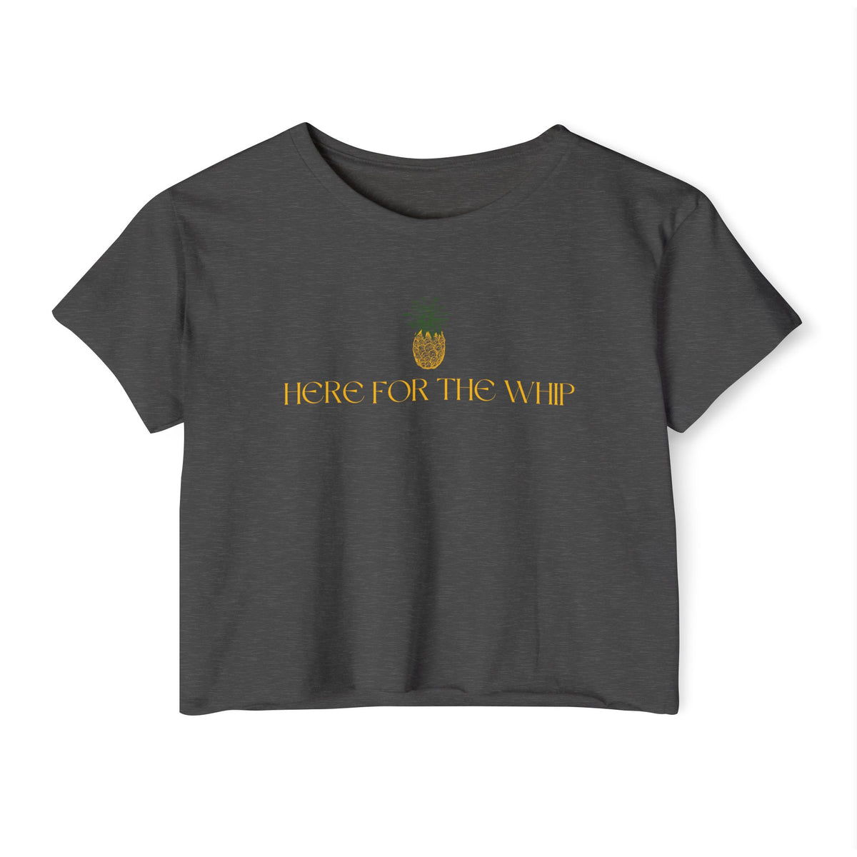 Here for the Whip Women's Festival Crop Top