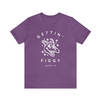Gettin' Figgy With It Bella Canvas Unisex Jersey Short Sleeve Tee