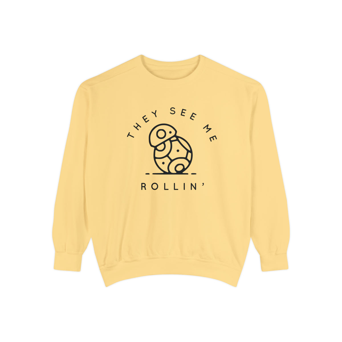 They See Me Rollin' Comfort Colors Unisex Garment-Dyed Sweatshirt