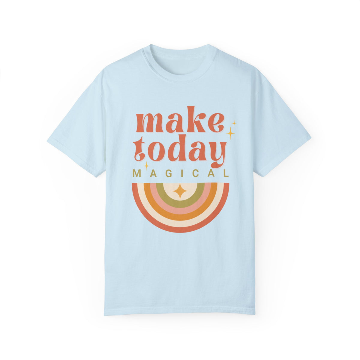 Make Today Magical Comfort Colors Unisex Garment-Dyed T-shirt