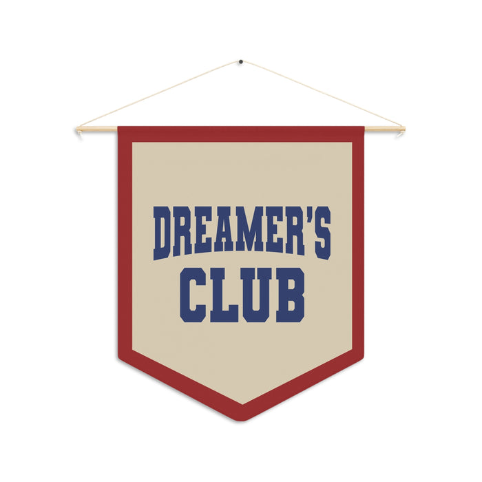 Dreamer's Club Wall Pennant
