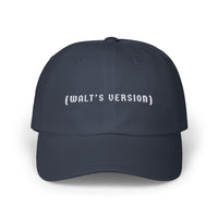 Walt's Version Classic Embroidered Dad Cap