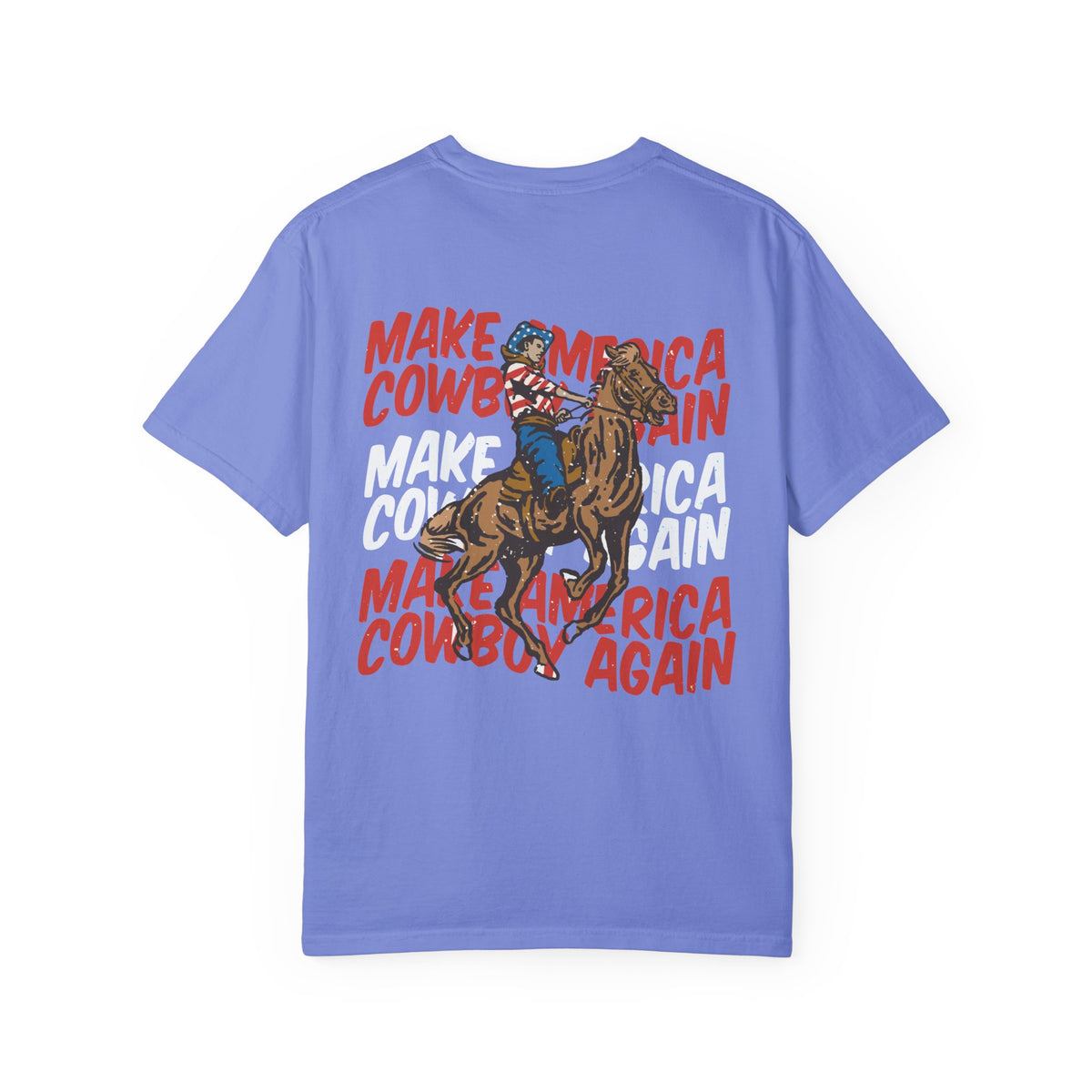Make America Cowboy Again Comfort Colors Unisex Garment-Dyed T-shirt