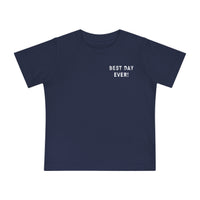 Best Day Ever Bella Canvas Baby Short Sleeve T-Shirt