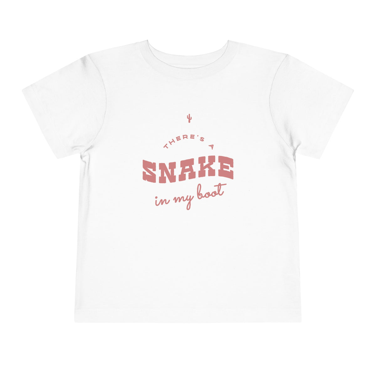 There's A Snake In My Boot Bella Canvas Toddler Short Sleeve Tee