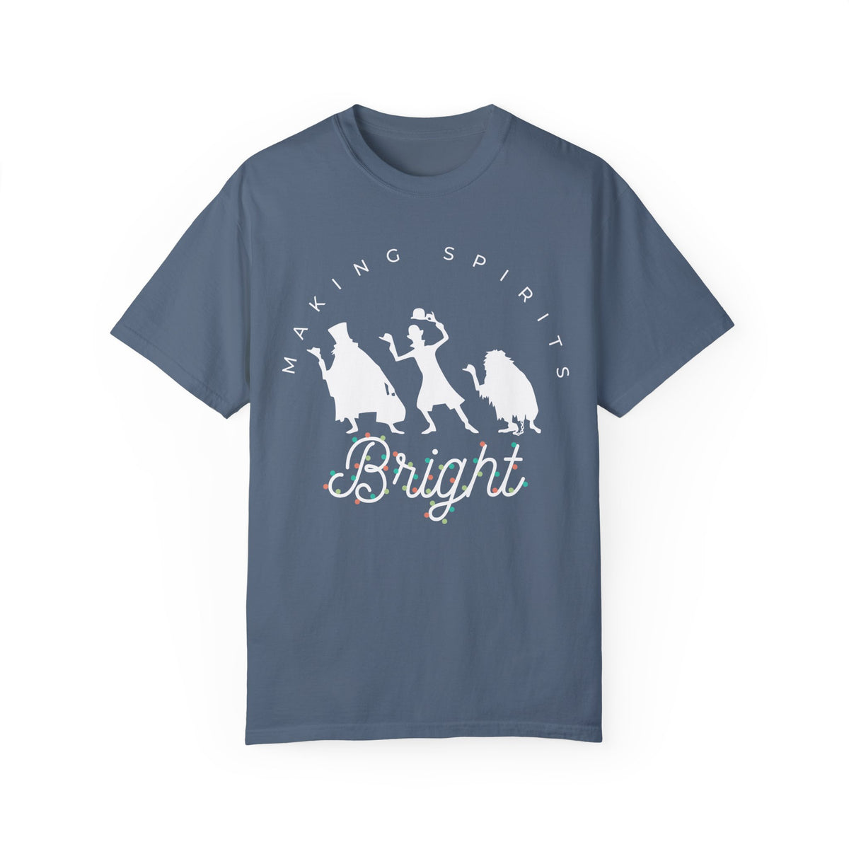 Making Spirits Bright Comfort Colors Unisex Garment-Dyed T-shirt