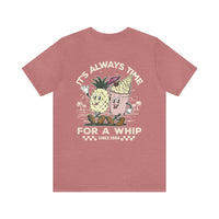 It's Always Time For A Whip Bella Canvas Unisex Jersey Short Sleeve Tee