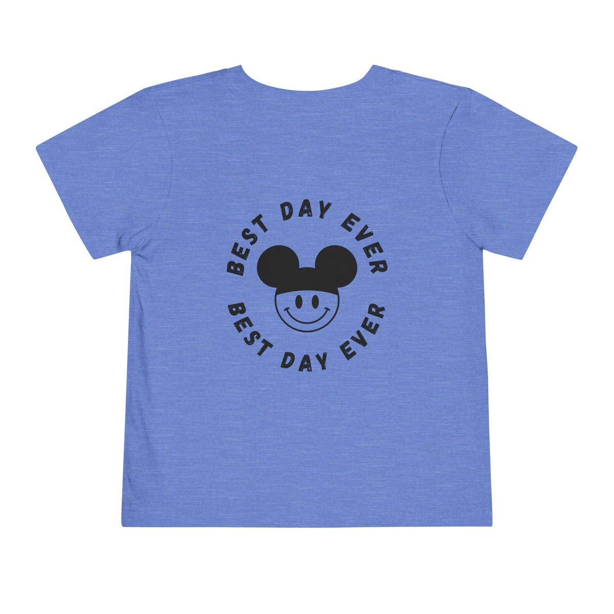 Best Day Ever Bella Canvas Toddler Short Sleeve Tee