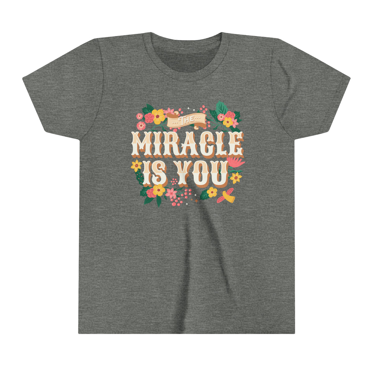 The Miracle Is You Bella Canvas Youth Short Sleeve Tee