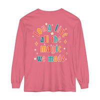 Long Live All The Magic We Made Comfort Colors Unisex Garment-dyed Long Sleeve T-Shirt