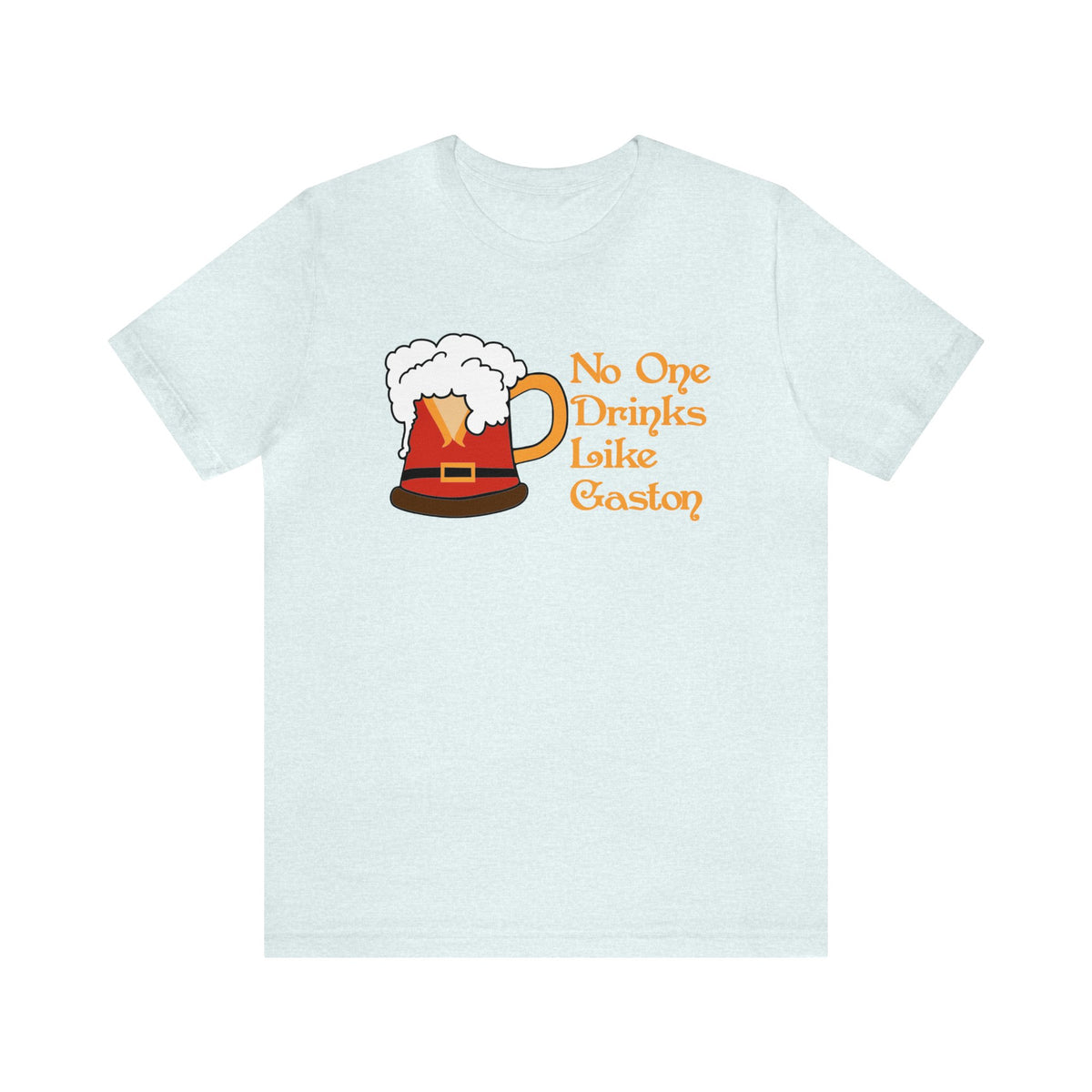 No One Drinks Like Gaston Bella Canvas Unisex Jersey Short Sleeve Tee