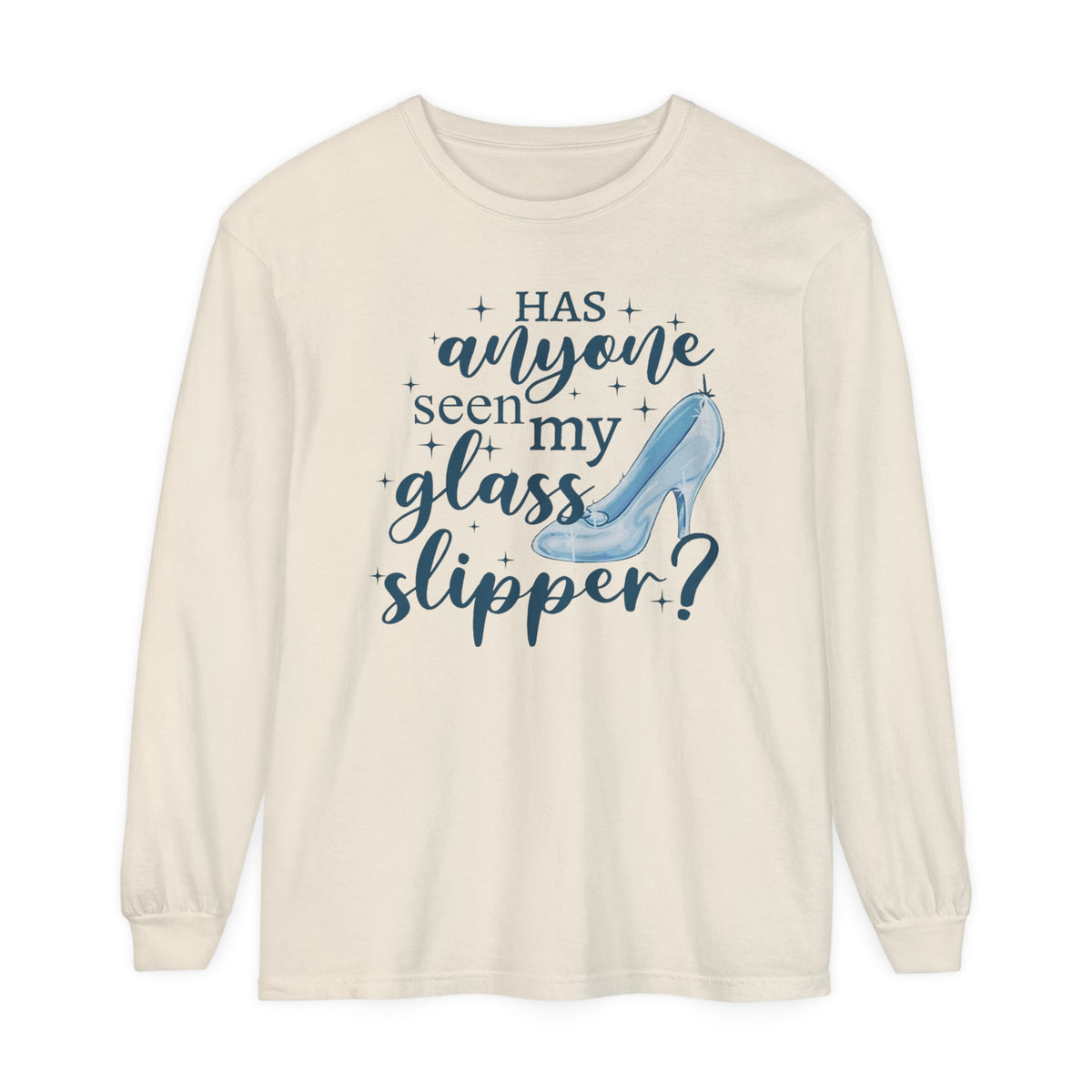 Has Anyone Seen My Glass Slipper? Comfort Colors Unisex Garment-dyed Long Sleeve T-Shirt
