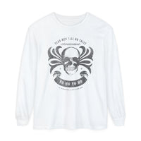 Dead Men Tell No Tales Comfort Colors Unisex Garment-dyed Long Sleeve T-Shirt