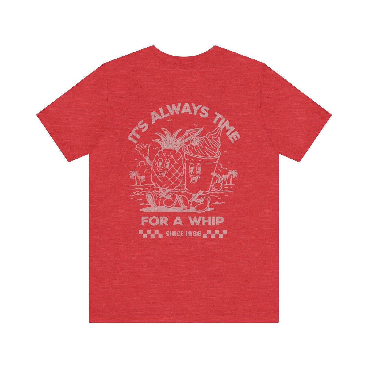 It's Always Time For A Whip Bella Canvas Unisex Jersey Short Sleeve Tee