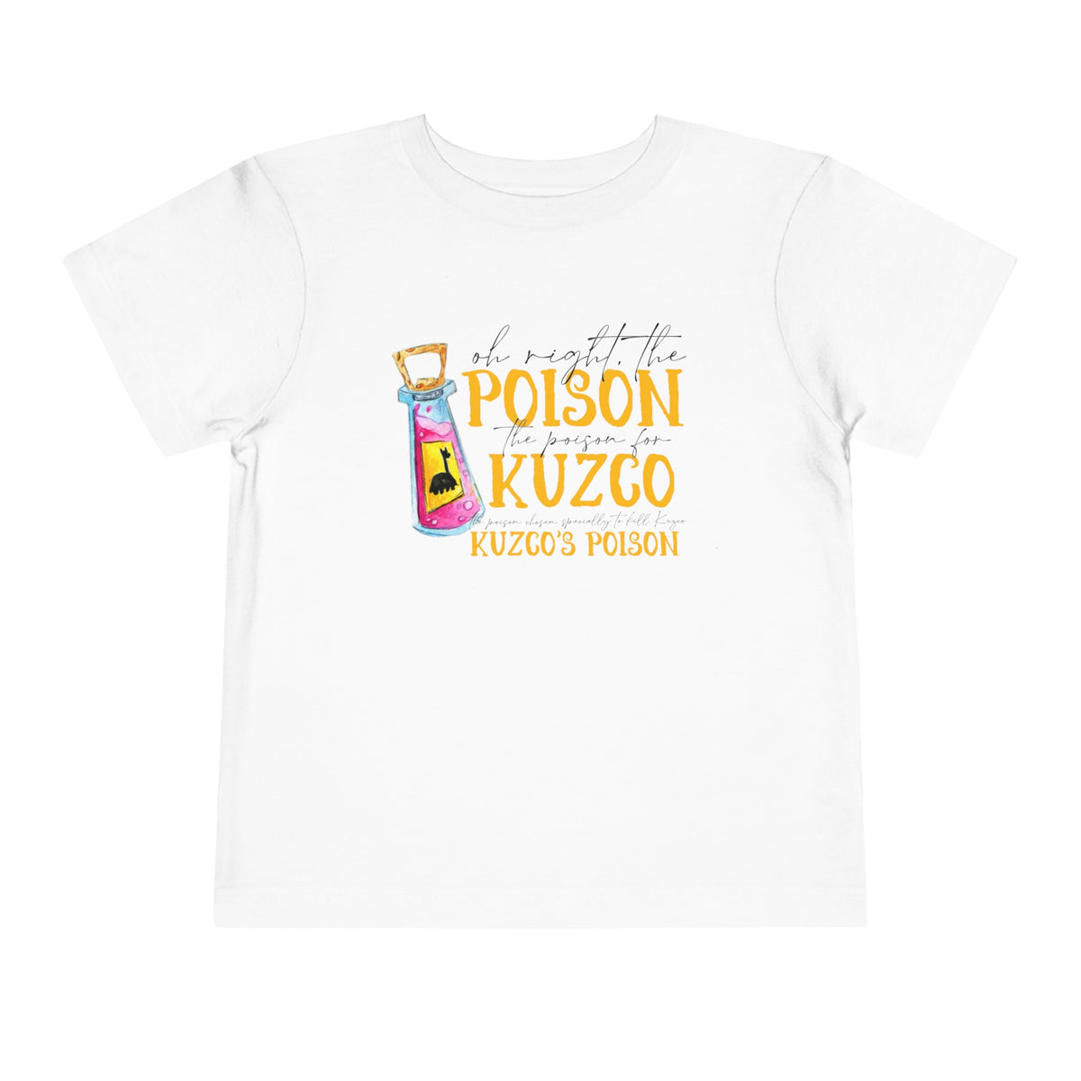 Oh Right The Poison Bella Canvas Toddler Short Sleeve Tee