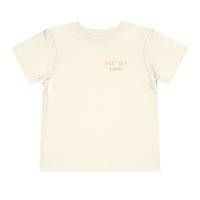Best Day Ever Bella Canvas Toddler Short Sleeve Tee
