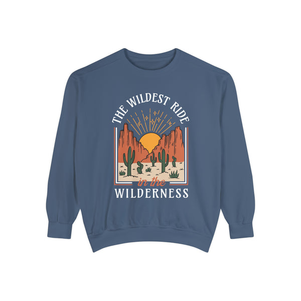 The Wildest Ride In The Wilderness Comfort Colors Unisex Garment-Dyed Sweatshirt