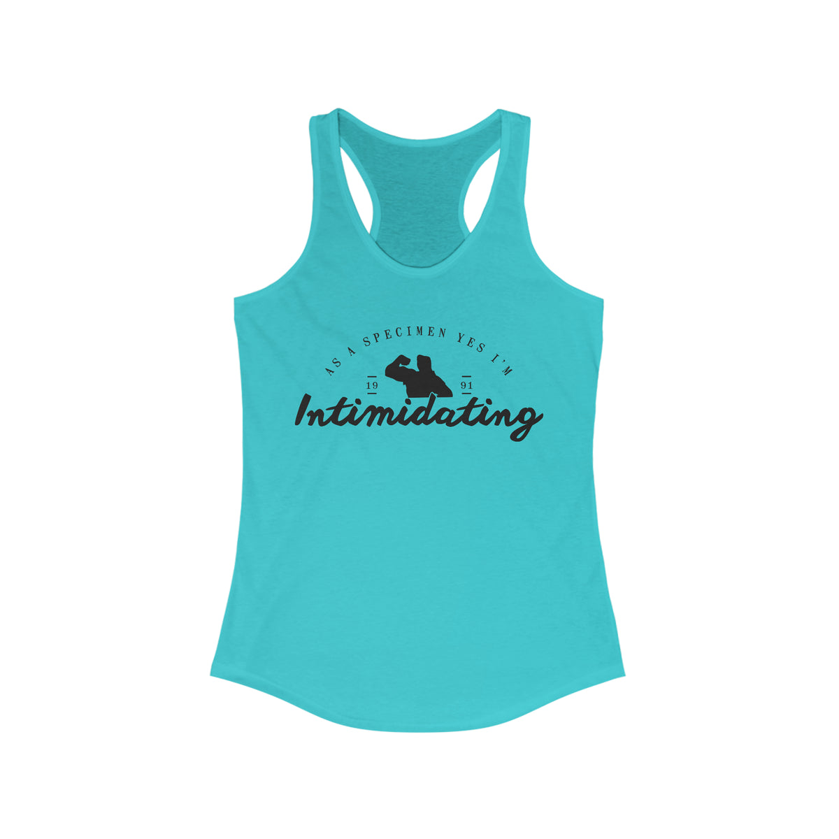 As A Specimen Yes I'm Intimidating Women's Ideal Racerback Tank
