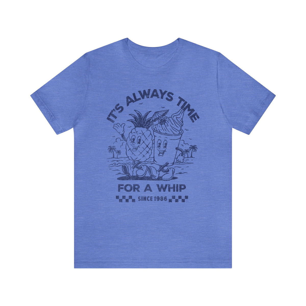 It's Always Time For A Whip Bella Canvas Unisex Jersey Short Sleeve Tee