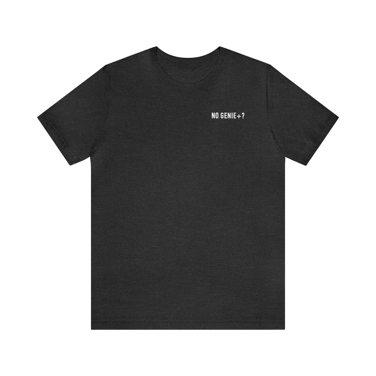 No Genie+? Bella Canvas Unisex Jersey Short Sleeve Tee