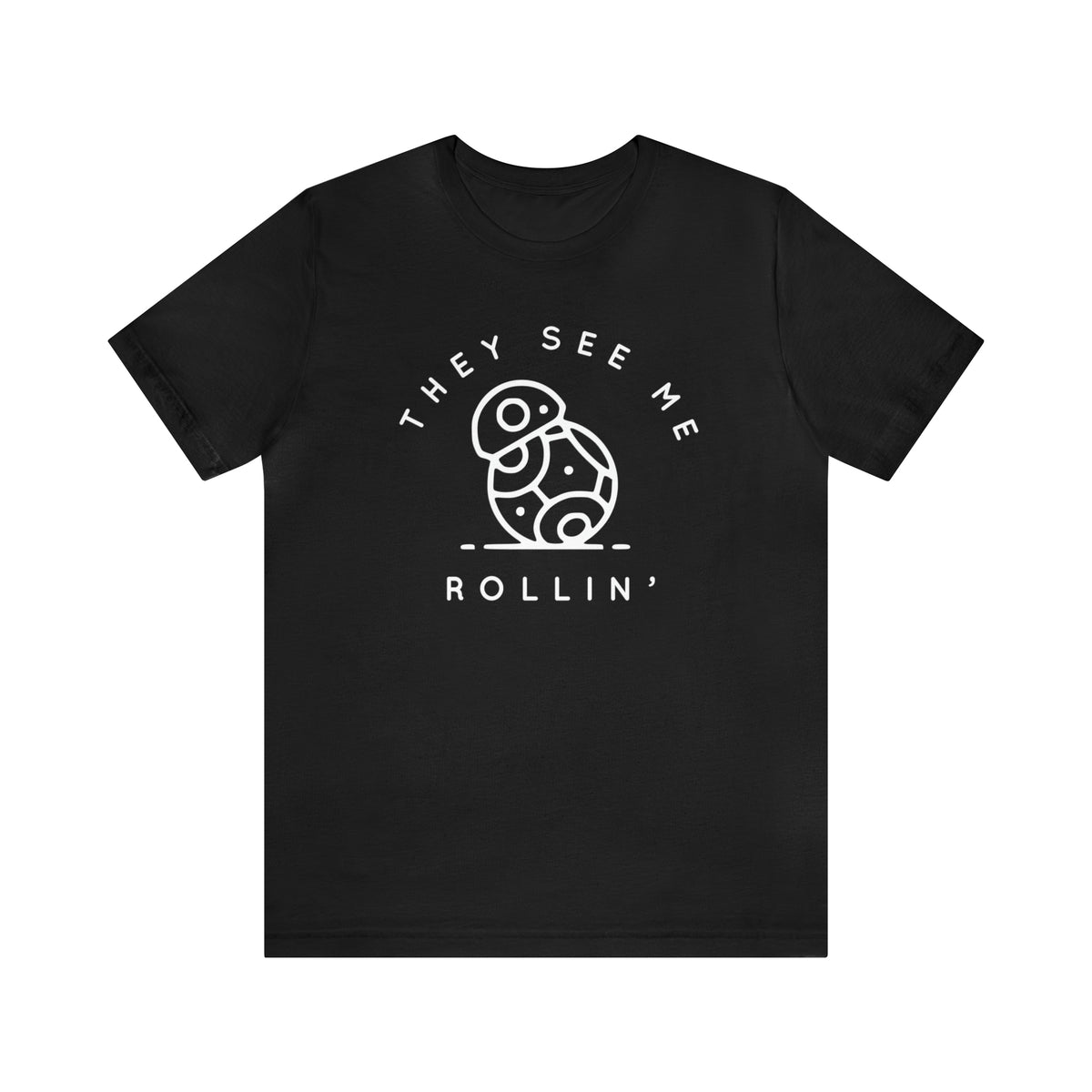 They See Me Rollin' Bella Canvas Unisex Jersey Short Sleeve Tee