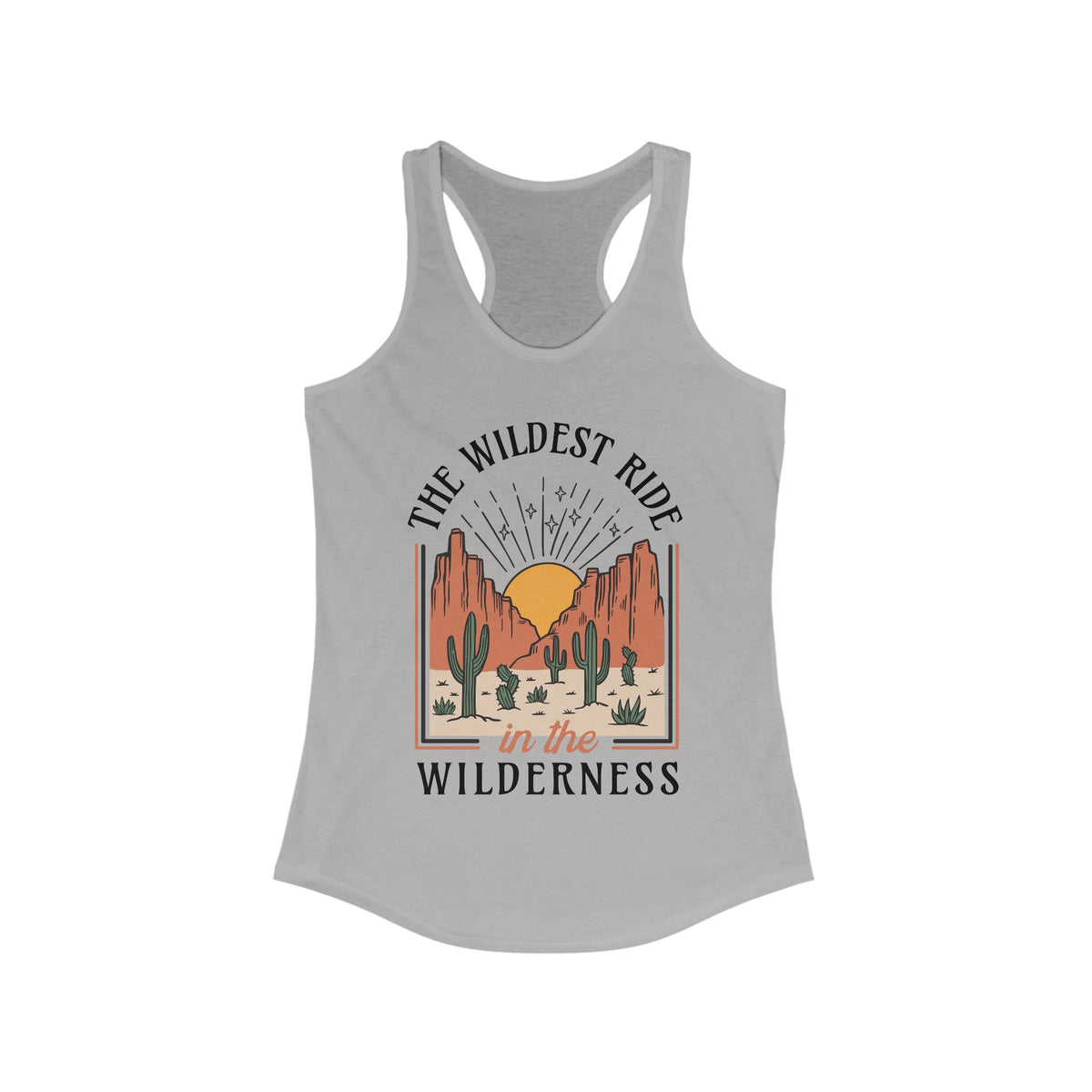 The Wildest Ride In The Wilderness Women's Ideal Racerback Tank